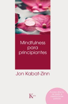 Mindfulness para principiantes, de Jon Kabat-Zinn